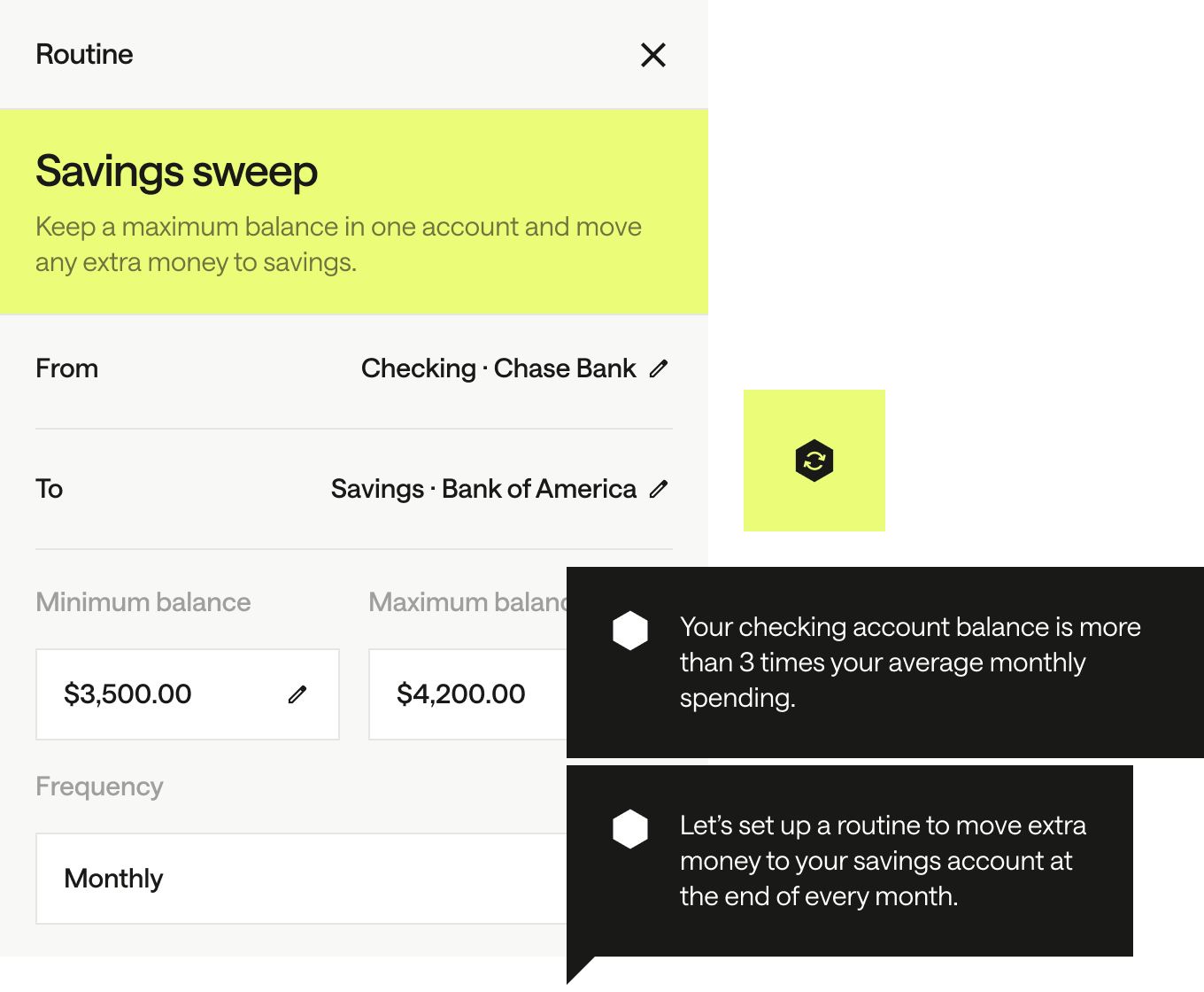 A financial app interface showing a 'Savings sweep' routine setup screen. The form allows users to configure automatic transfers between a Chase checking account and a Bank of America savings account. It includes fields for minimum balance, maximum balance, and monthly frequency. Chat bubbles indicate the checking balance is more than 3 times average monthly spending and suggest setting up a routine for moving extra money to savings.